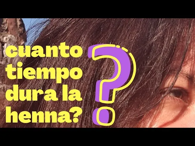 ¿Cuánto dura la henna natural en el pelo y cómo evoluciona?