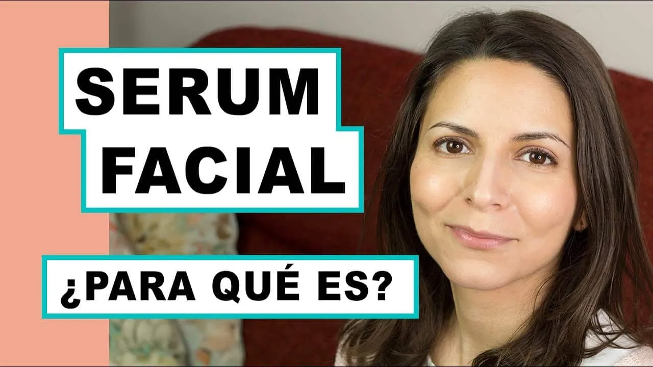 Sérum cara para qué sirve: usos, beneficios y modo de empleo Serum para el cuidado facial